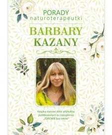 Porady naturoterapeutki- Barbara Kazana